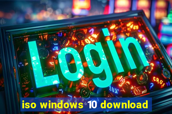 iso windows 10 download